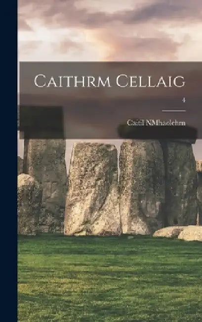 Caithrm Cellaig; 4 by Caitil Nmhaolchrn