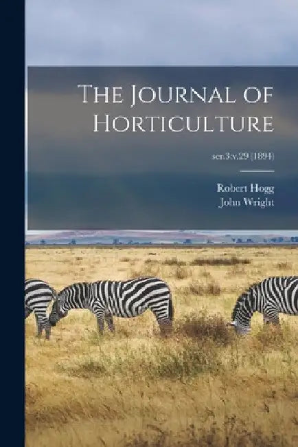The Journal of Horticulture; ser.3: v.29 (1894) by Robert (1818-1897) Hogg