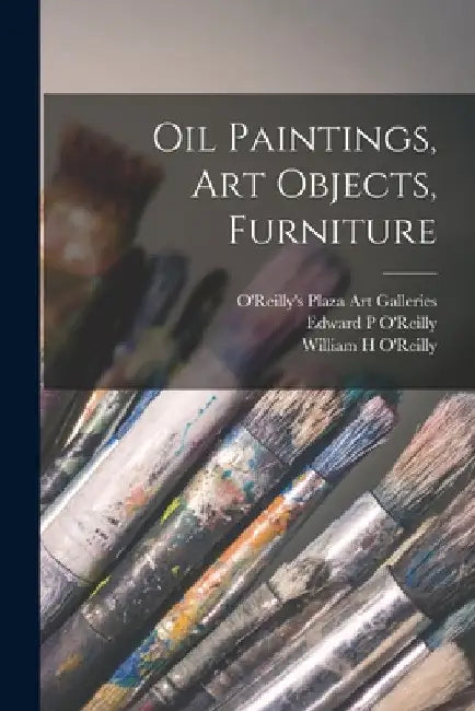 Oil Paintings, Art Objects, Furniture by O'Reilly's Plaza Art Galleries