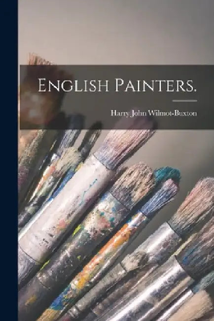 English Painters. by Harry John Wilmot-Buxton