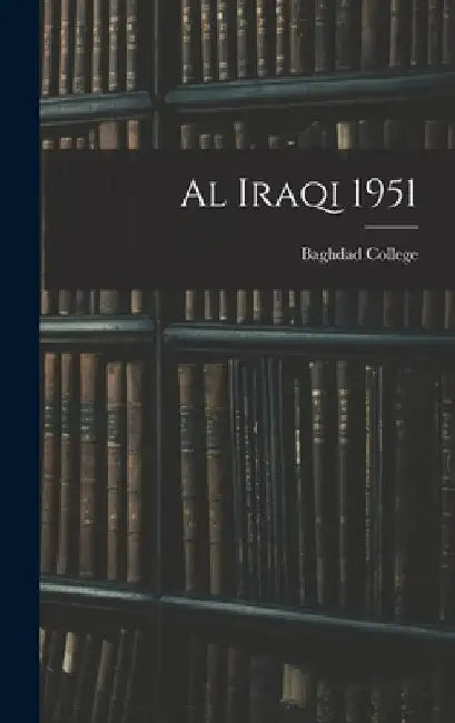 Al Iraqi 1951 by Baghdad College