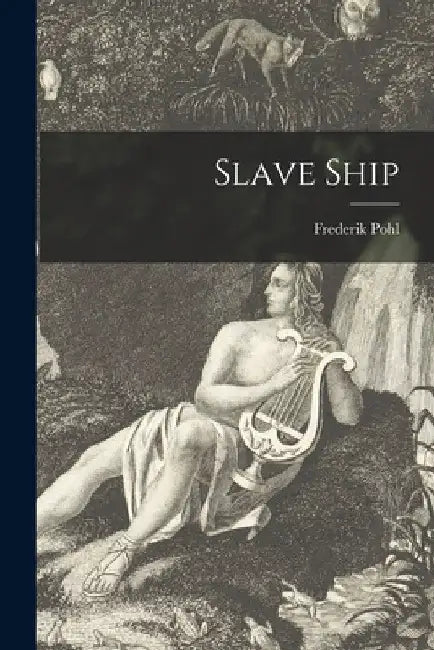 Slave Ship by Frederik Pohl