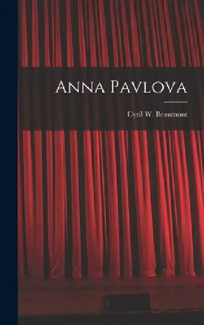Anna Pavlova by Cyril W. (Cyril William) 1. Beaumont