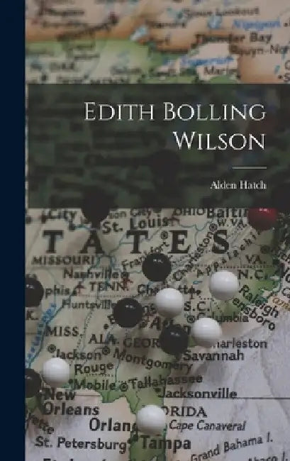 Edith Bolling Wilson by Alden 1898- Hatch