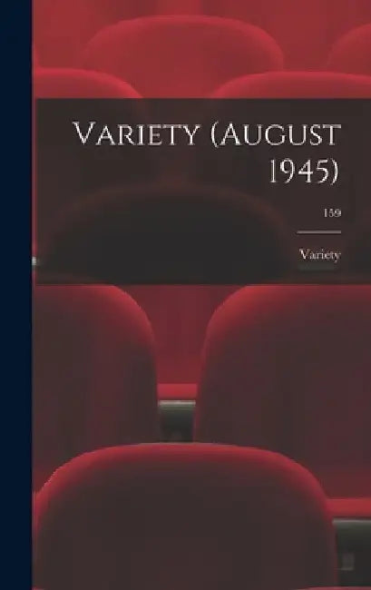 Variety (August 1945); 159 by Variety