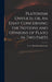 Platonism Unveil'd, or, An Essay Concerning the Notions and Opinions of Plato ... in Two Parts by Matthieu D. Ca 1699 Souverain