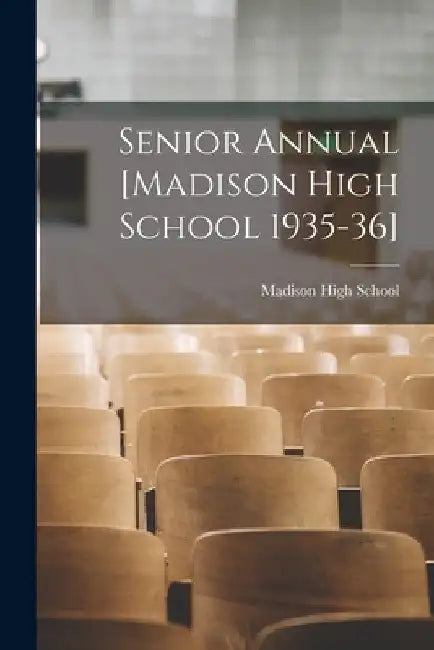 Senior Annual [Madison High School 1935-36] by Madison High School