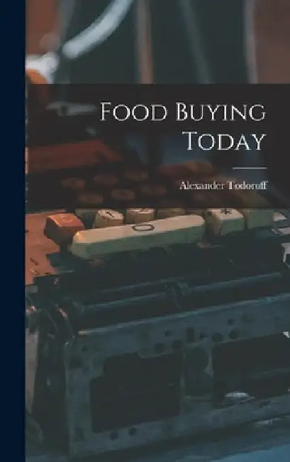 Food Buying Today by Alexander Todoroff