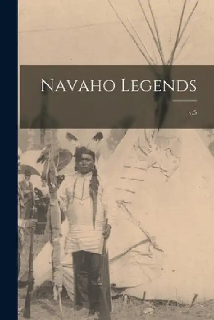 Navaho Legends; v.5 by Anonymous