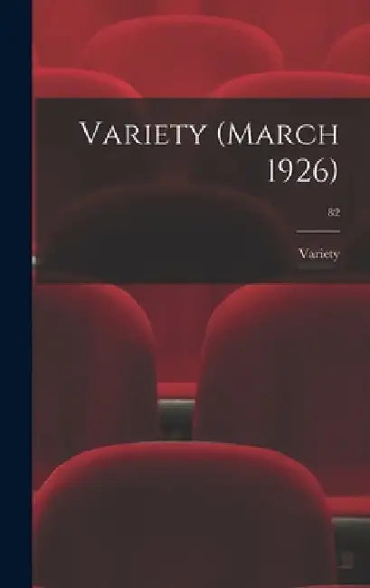 Variety (March 1926); 82 by Variety