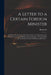 A Letter to a Certain Foreign Minister; in Which the Grounds of the Present War Are Truly Stated: the Conduct of the Last Administration in Regard to by Britannus
