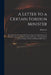 A Letter to a Certain Foreign Minister; in Which the Grounds of the Present War Are Truly Stated: the Conduct of the Last Administration in Regard to by Britannus