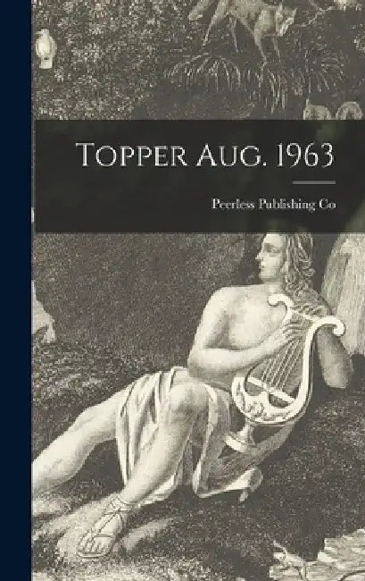 Topper Aug. 1963 by Peerless Publishing Co
