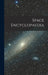 Space Encyclopaedia by Anonymous