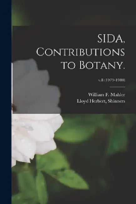SIDA, Contributions to Botany.; v.8 (1979-1980) by William F. Mahler