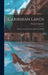 Caribbean Lands: Mexico, Central America and the West Indies by Frances 1890-1972 Carpenter