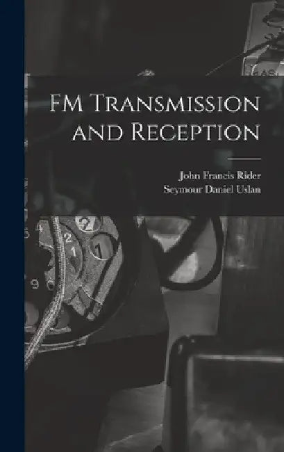 FM Transmission and Reception by John Francis 1900- Rider