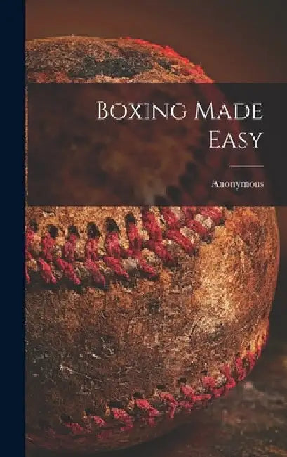 Boxing Made Easy by Anonymous