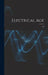 Electrical Age [microform]; v.20 by Anonymous
