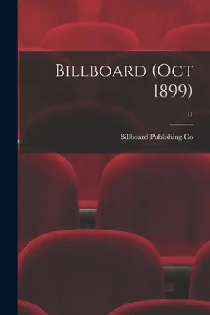 Billboard (Oct 1899); 11 by Billboard Publishing Co