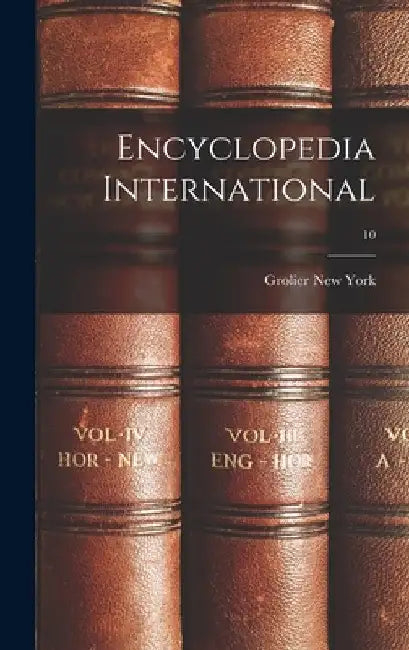 Encyclopedia International; 10 by Grolier New York