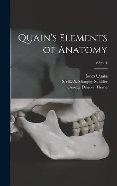 Quain's Elements of Anatomy; v.3: pt.4 by Jones 1796-1865 Quain