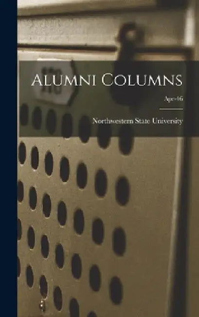 Alumni Columns; Apr-46 by Northwestern State University
