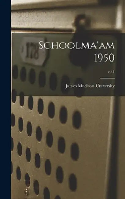 Schoolma'am 1950; v.41 by James Madison University