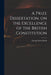 A Prize Dissertation, on the Excellence of the British Constitution by George Skene 1752-1823 Keith