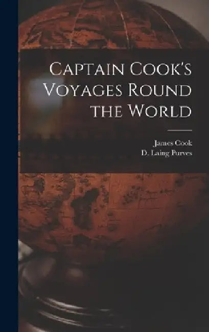 Captain Cook's Voyages Round the World [microform] by James 1728-1779 Cook