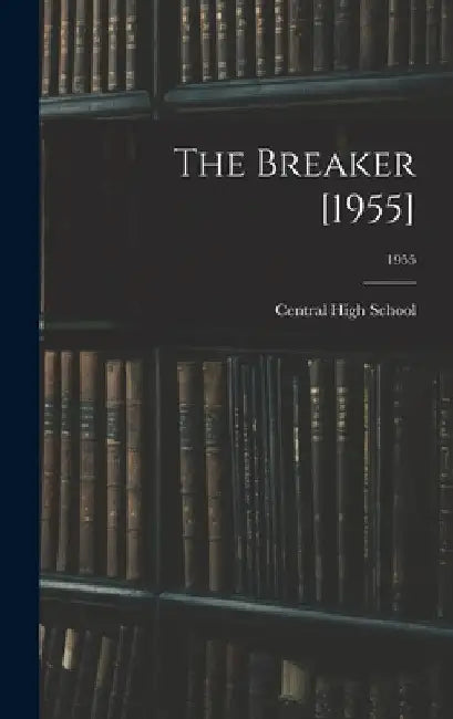The Breaker [1955]; 1955 by Central High School (Elizabeth City