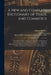A New and Complete Dictionary of Trade and Commerce: Containing a Distinct Explanation of the General Principles of Commerce; an Accurate Definition o by Thomas 1730-1810 Mortimer