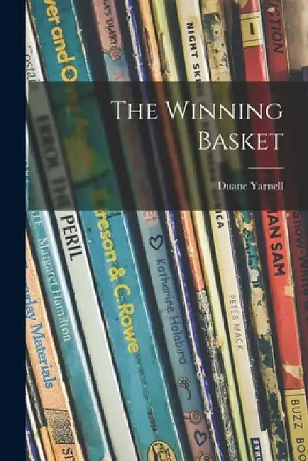 The Winning Basket by Duane 1914- Yarnell