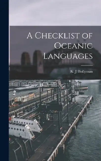A Checklist of Oceanic Languages by K. J. Hollyman
