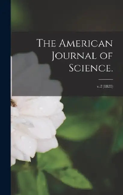 The American Journal of Science.; v.2 (1820) by Anonymous