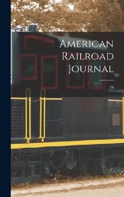 American Railroad Journal [microform]; 16 by Anonymous