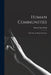 Human Communities; the City and Human Ecology by Robert Ezra 1864-1944 Park