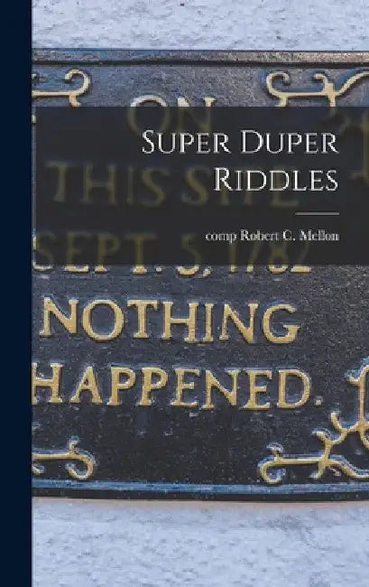Super Duper Riddles by Robert C. Comp Mellon