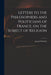 Letters to the Philosophers and Politicians of France, on the Subject of Religion by Joseph 1733-1804 Priestley