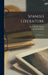 Spanish Literature: a Brief Survey by Nicholson B. (Nicholson Barney) Adams