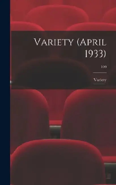 Variety (April 1933); 109 by Variety