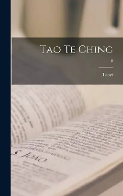 Tao Te Ching; 0 by Laozi