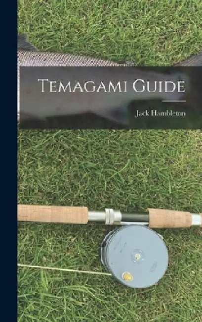 Temagami Guide by Jack Hambleton