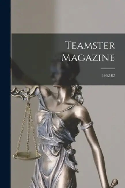 Teamster Magazine; 1962-02 by Anonymous