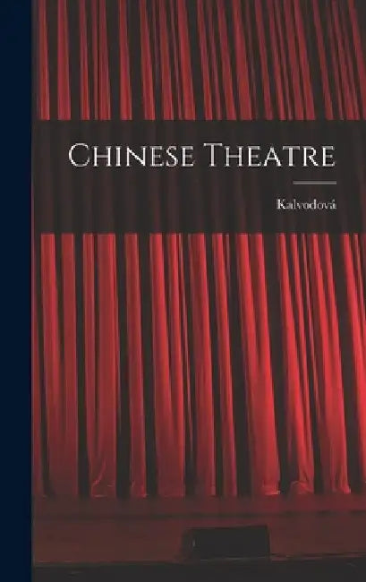 Chinese Theatre by Kalvodová