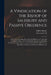 A Vindication of the Bishop of Salisbury and Passive Obedience: With Some Remarks Upon a Speech Which Goes Under His Lordship's Name, and a Postscript by Gilbert 1643-1715 Burnet