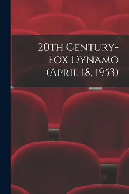 20th Century-Fox Dynamo (April 18, 1953) by Anonymous