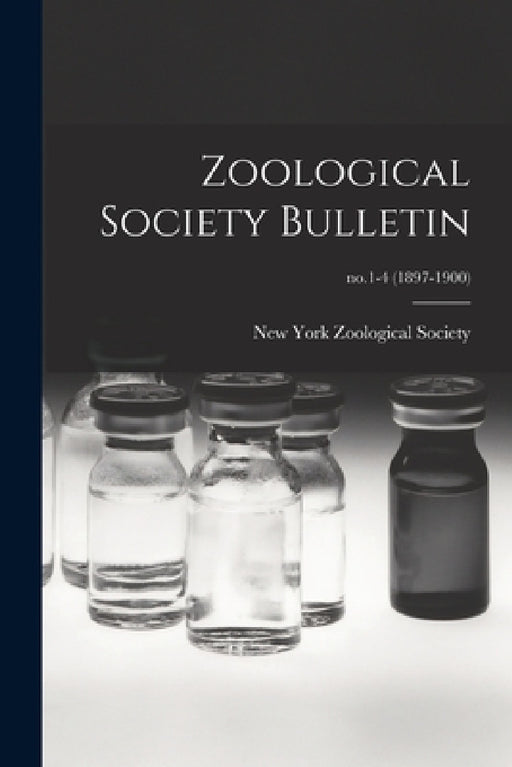 Zoological Society Bulletin; no.1-4 (1897-1900) by New York Zoological Society