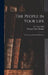 The People in Your Life; Psychiatry and Personal Relations by Inc Town Hall