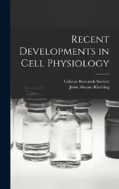 Recent Developments in Cell Physiology by Colston Research Society